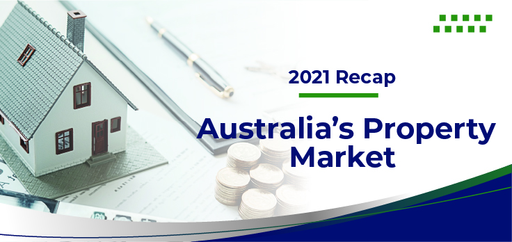 2021 Recap: Australia’s Property Market